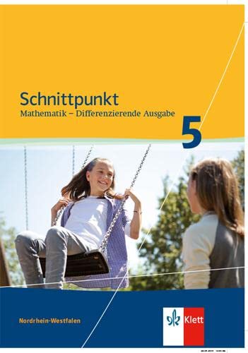 Schnittpunkt Mathematik 5. Differenzierende Ausgabe Nordrhein-Westfalen: Schulbuch Klasse 5 (Schnittpunkt Mathematik. Differenzierende Ausgabe für Nordrhein-Westfalen ab 2012) von Klett
