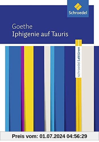 Schroedel Lektüren: Johann Wolfgang von Goethe: Iphigenie auf Tauris: Textausgabe