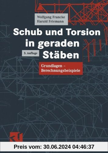 Schub und Torsion in geraden Stäben: Grundlagen - Berechnungsbeispiele (German Edition)