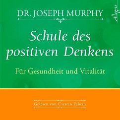 Schule des positiven Denkens - Für Gesundheit und Vitalität von Hörbuch Hamburg