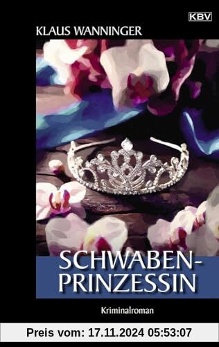 Schwaben-Prinzessin: Der 24. Fall für Steffen Braig und Katrin Neundorf (Kommissar Braig)