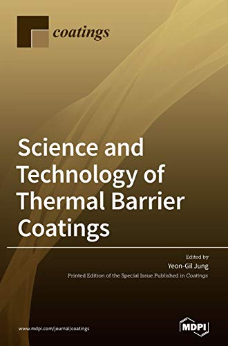 Science and Technology of Thermal Barrier Coatings von MDPI AG