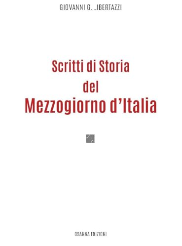 Scritti di storia del mezzogiorno d'Italia von Osanna Edizioni