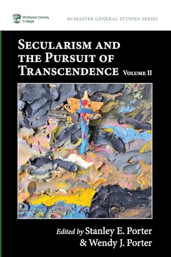 Secularism and the Pursuit of Transcendence, Volume II (McMaster General Studies Series, Band 18) von Pickwick Publications