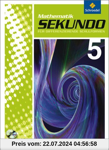 Sekundo: Mathematik für differenzierende Schulformen - Ausgabe 2009: Schülerband 5 mit CD-ROM