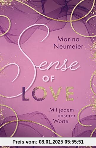 Sense of Love - Mit jedem unserer Worte (Love-Trilogie, Band 3): Träume dich ins sonnige Venedig - Eine mitreißende Liebesgeschichte voller Hoffnung und mutiger Entscheidungen