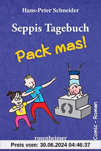 Seppis Tagebuch - Pack mas!