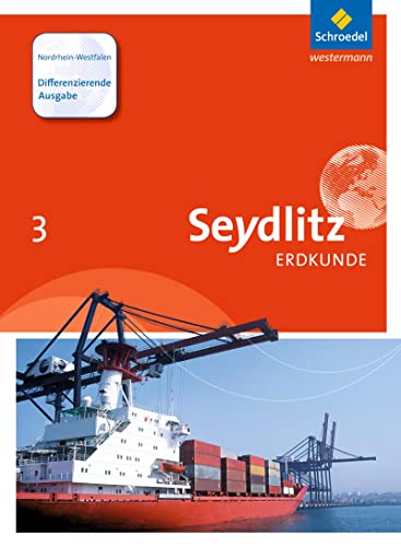 Seydlitz Erdkunde - Differenzierende Ausgabe: Schulbuch 3: Ausgabe 2015 von Westermann Bildungsmedien Verlag GmbH