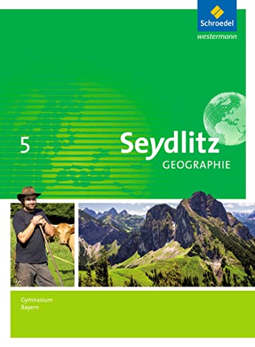 Seydlitz Geographie - Ausgabe 2016 für Gymnasien in Bayern: Schülerband 5 von Schroedel Verlag GmbH