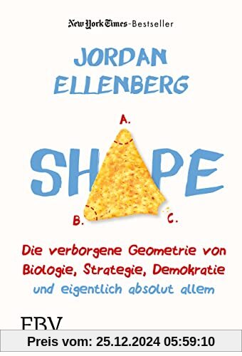 Shape: Die verborgene Geometrie von Biologie, Strategie, Demokratie und eigentlich absolut allem