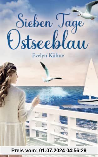 Sieben Tage Ostseeblau: Rügen-Liebesroman: Ein Rügen-Liebesroman