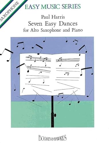 Sieben leichte Tänze: Alt-Saxophon und Klavier.: alto saxophone and piano. (Easy Music Series) von Boosey & Hawkes Publishers Ltd.
