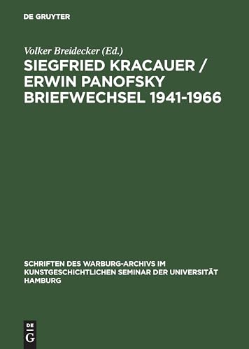 Siegfried Kracauer / Erwin Panofsky Briefwechsel 1941–1966: Mit einem Anhang: Siegfried Kracauer "under the spell of the living Warburg tradition" ... Seminar der Universität Hamburg, 4) von de Gruyter