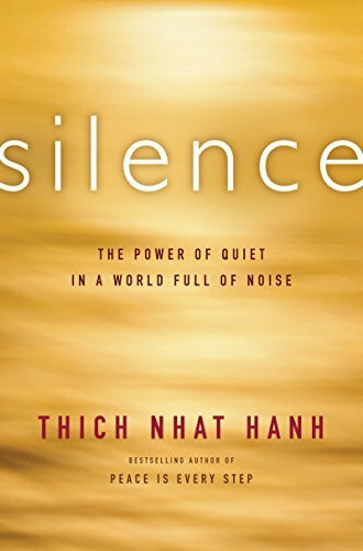 Silence: A Guide to Harnessing Your Most Powerful Inner Resource Through Mindfulness Technique...