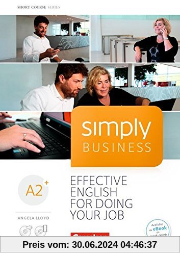 Simply Business / A2+ - Coursebook: Mit Video-DVD, Audio/MP3-CD und App