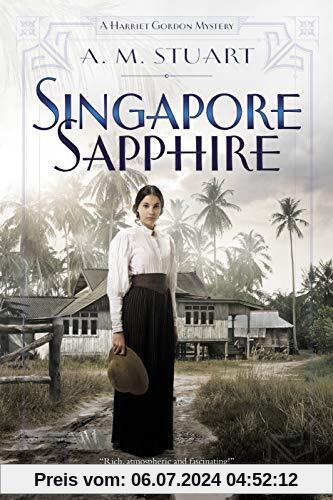 Singapore Sapphire (A Harriet Gordon Mystery, Band 1)