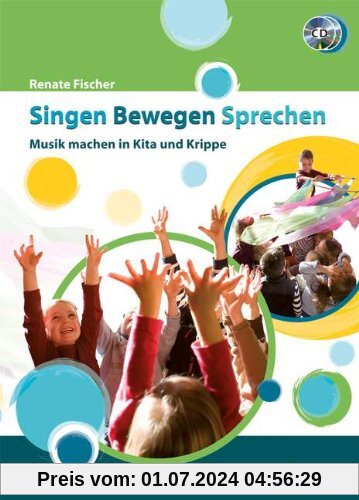 Singen Bewegen Sprechen: Musik machen in Kita und Krippe. Lehrerband mit CD.