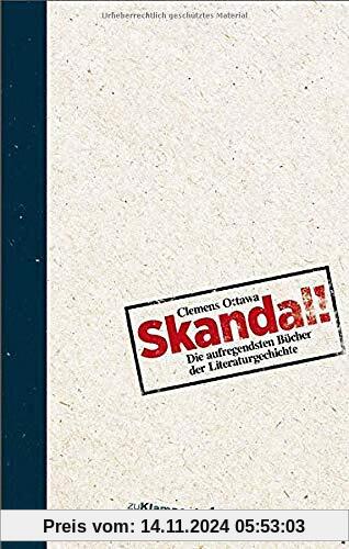 Skandal!: Die provokantesten Bücher der Literaturgeschichte