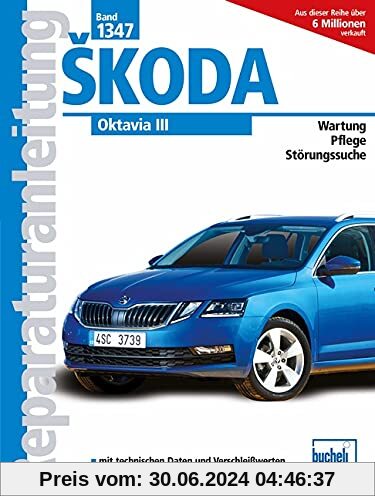 Skoda Oktavia III ab 2013-2018: 1,0/1,2/1,4/1,5/1,6/1,8/2,0 Benzin 1,6/2,0 Diesel (Reparaturanleitungen)