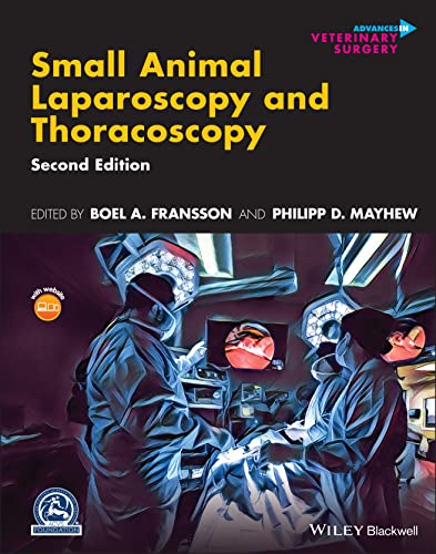 Small Animal Laparoscopy and Thoracoscopy (Avs Advances in Veterinary Surgery)