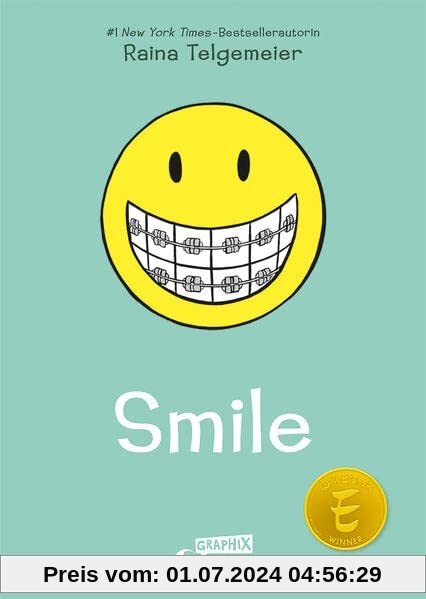 Smile (Smile-Reihe Band 1): Lass dir von diesem New York Times-Comicbuch-Bestseller ein Lächeln ins Gesicht zaubern (Loewe Graphix, Band 1)