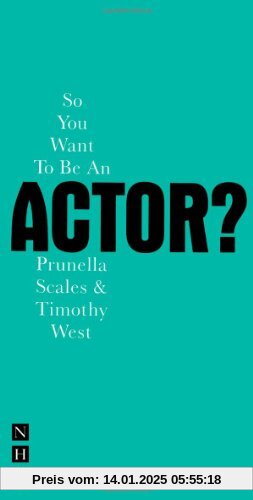 So You Want to be an Actor? (Nick Hern Books)