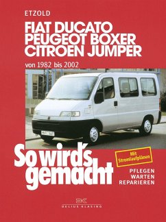 So wird's gemacht. Fiat Ducato / Peugeot Boxer / Citroen Jumper. Von 1982 bis 2002 von Delius Klasing