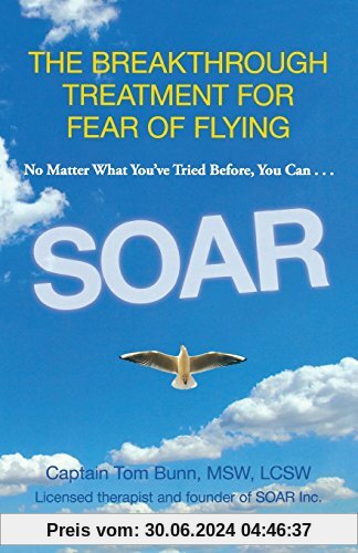 Soar: The Breakthrough Treatment For Fear Of Flying