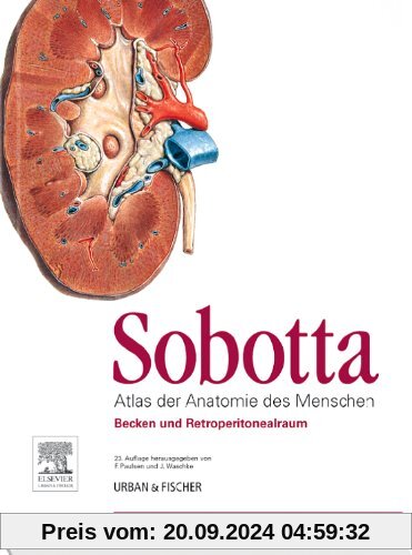 Sobotta, Atlas der Anatomie des Menschen  Heft 6: Becken und Retroperitonealraum