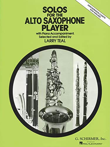 Solos for the Alto Saxophone Player: With Piano Accompaniment (Schirmer's Solos)