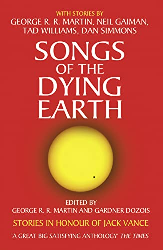 Songs of the Dying Earth: Stories in Honour of Jack Vance von Harper Collins Publ. UK