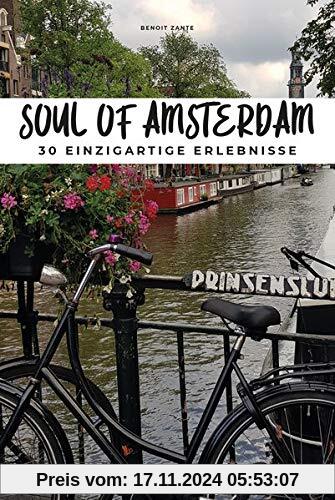 Soul of Amsterdam: 30 einzigartige Erlebnisse