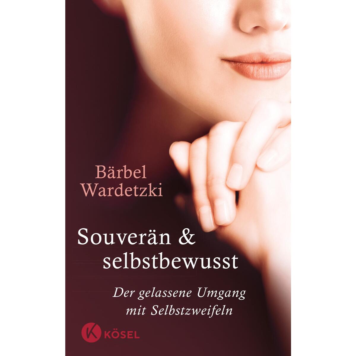 Souverän und selbstbewusst von Kösel-Verlag