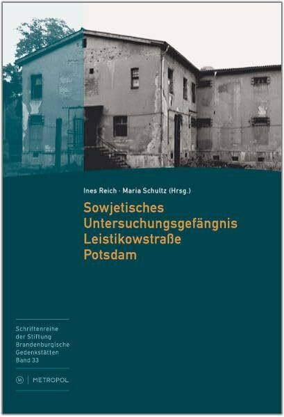 Sowjetisches Untersuchungsgef�ngnis Leistikowstra�e Potsdam