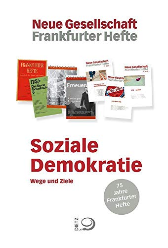 Soziale Demokratie: Wege und Ziele von Dietz Verlag J.H.W. Nachf