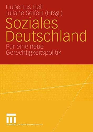 Soziales Deutschland: Für eine neue Gerechtigkeitspolitik