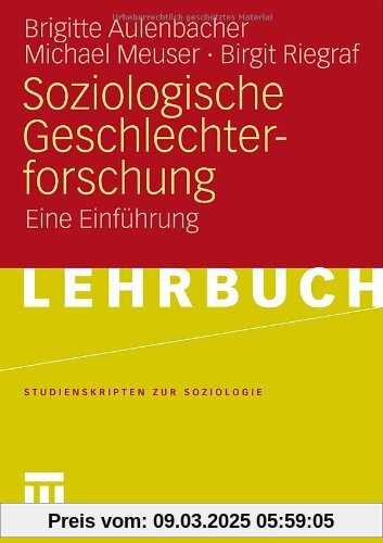 Soziologische Geschlechterforschung: Eine Einführung (Studienskripten zur Soziologie)