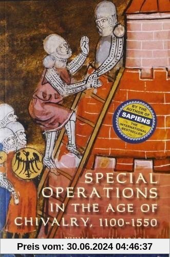 Special Operations in the Age of Chivalry, 1100-1550 (WARFARE IN HISTORY)