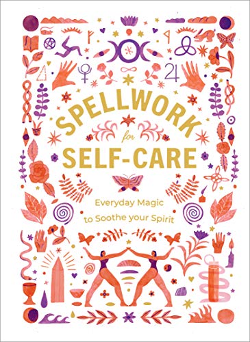 Spellwork for Self-Care: Everyday Magic to Soothe Your Spirit von Pop Press