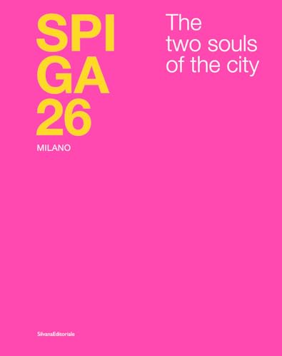 Spiga 26. Milano. The two souls of the city. Ediz. italiana e inglese (Architettura) von Silvana