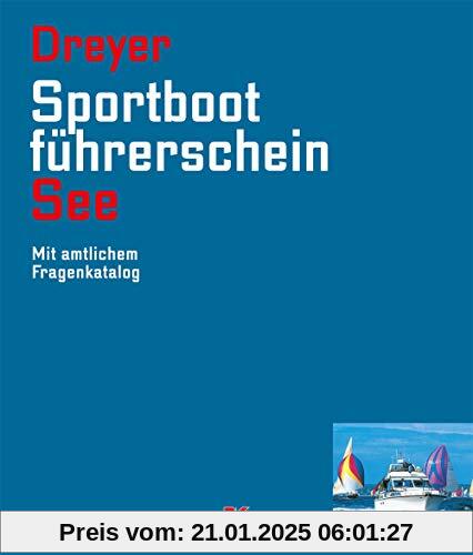 Sportbootführerschein See: Mit amtlichem Fragenkatalog