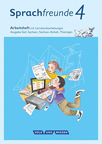 Sprachfreunde - Sprechen - Schreiben - Spielen - Ausgabe Süd (Sachsen, Sachsen-Anhalt, Thüringen) - Neubearbeitung 2015 - 4. Schuljahr: Arbeitsheft - Schulausgangsschrift