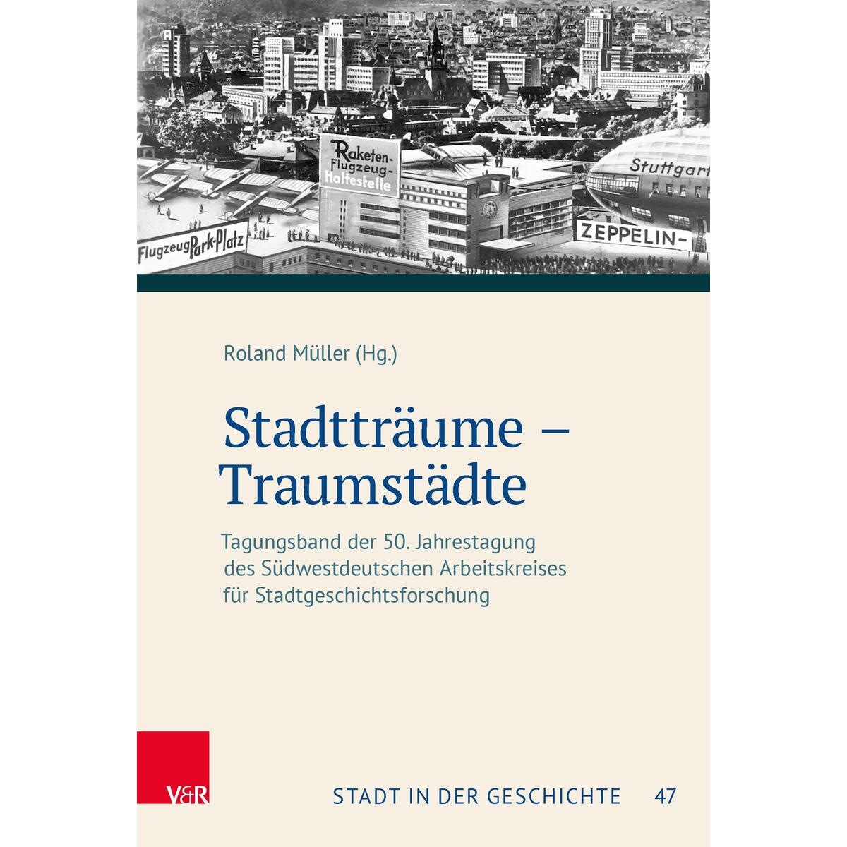 Stadtträume - Traumstädte von Vandenhoeck + Ruprecht