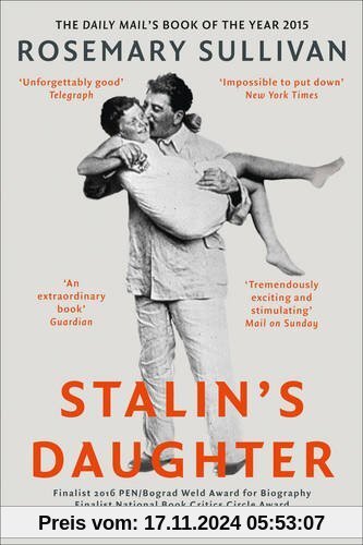 Stalin's Daughter: The Extraordinary and Tumultuous Life of Svetlana Alliluyeva