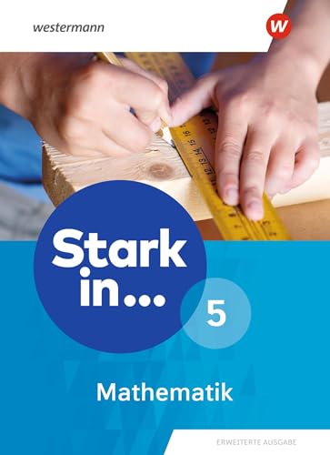 Stark in Mathematik - Erweiterte Ausgabe 2021: Schulbuch 5 von Westermann Bildungsmedien Verlag GmbH
