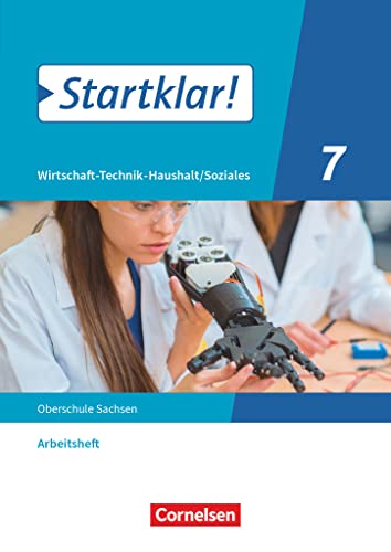 Startklar! - Wirtschaft-Technik-Haushalt/Soziales - Sachsen - 7. Schuljahr: Arbeitsheft