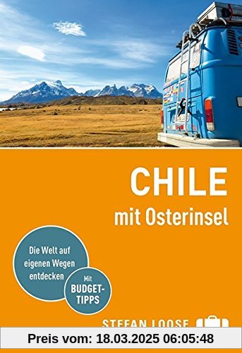 Stefan Loose Reiseführer Chile mit Osterinsel: mit Reiseatlas