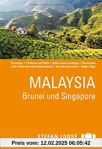 Stefan Loose Reiseführer Malaysia, Brunei und Singapore: mit Reiseatlas