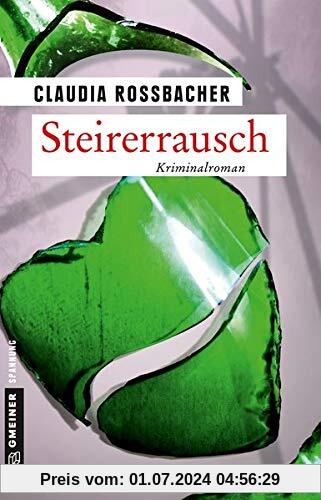 Steirerrausch: Sandra Mohrs neunter Fall (Kriminalromane im GMEINER-Verlag)