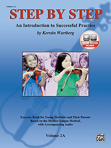 Step by Step 2a -- An Introduction to Successful Practice for Violin: Book & CD: Book & Online Audio